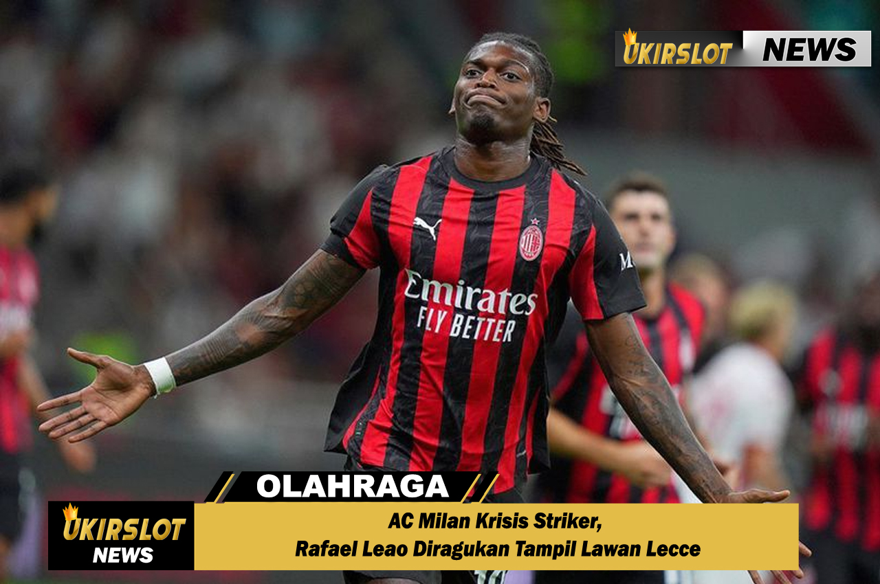 AC Milan Krisis Striker, Rafael Leao Diragukan Tampil Lawan Lecce