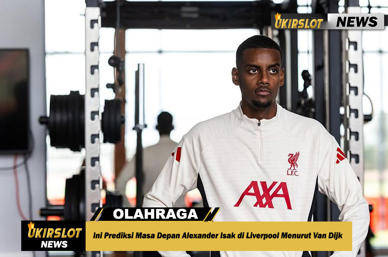 Ini Prediksi Masa Depan Alexander Isak di Liverpool Menurut Van Dijk