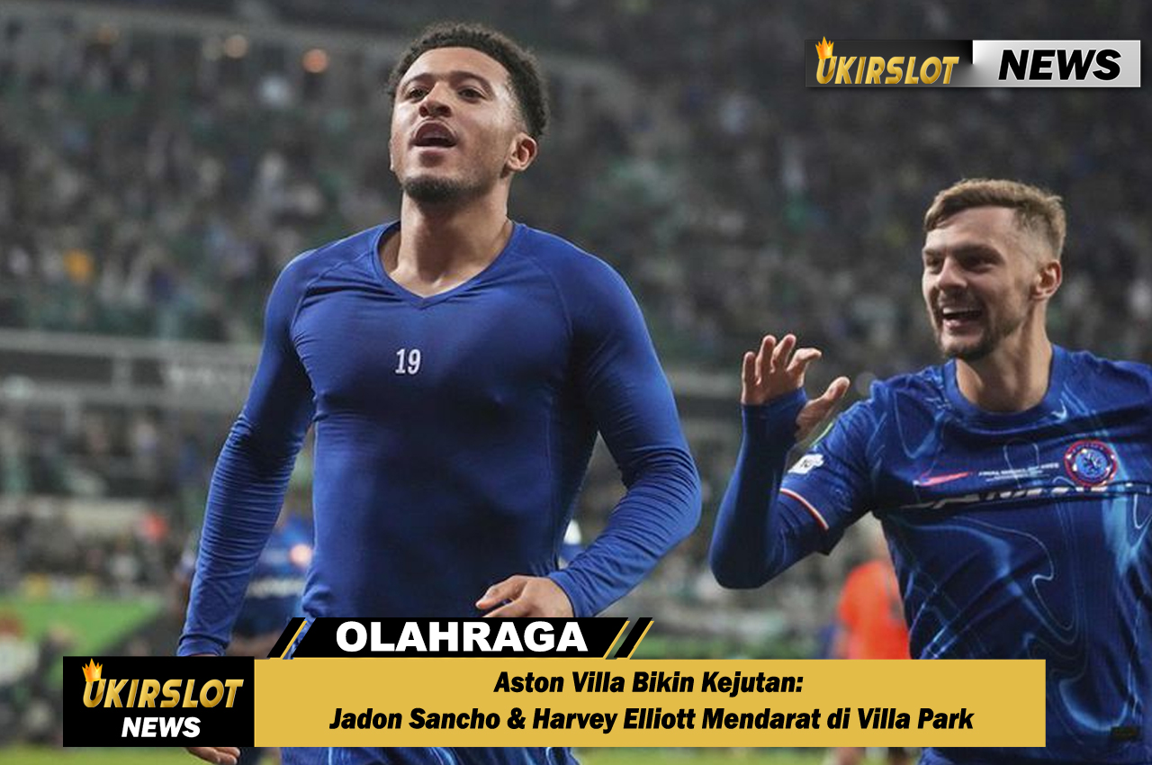 Aston Villa Bikin Kejutan: Jadon Sancho & Harvey Elliott Mendarat di Villa Park