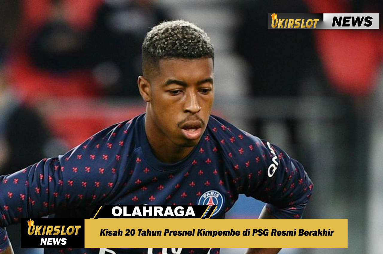 Kisah 20 Tahun Presnel Kimpembe di PSG Resmi Berakhir