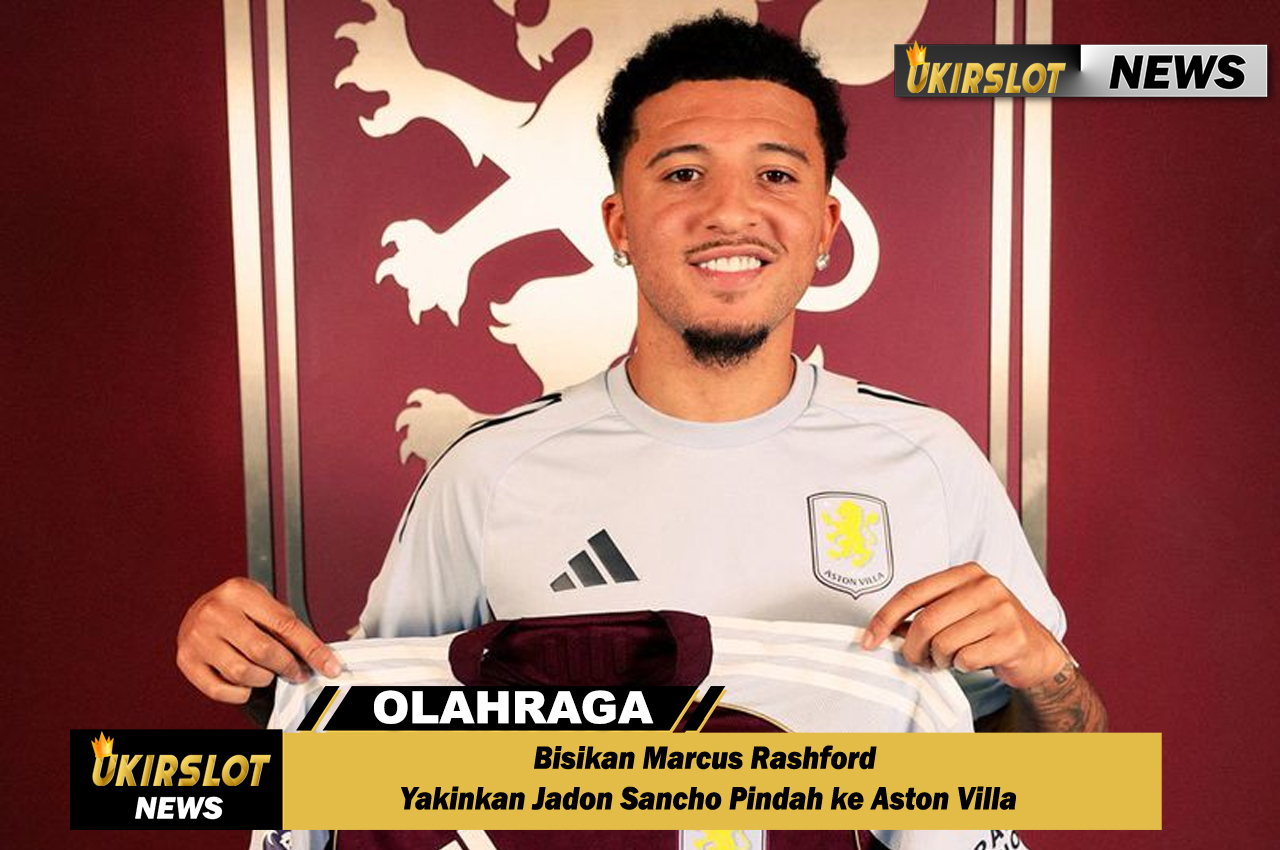 Bisikan Marcus Rashford Yakinkan Jadon Sancho Pindah ke Aston Villa